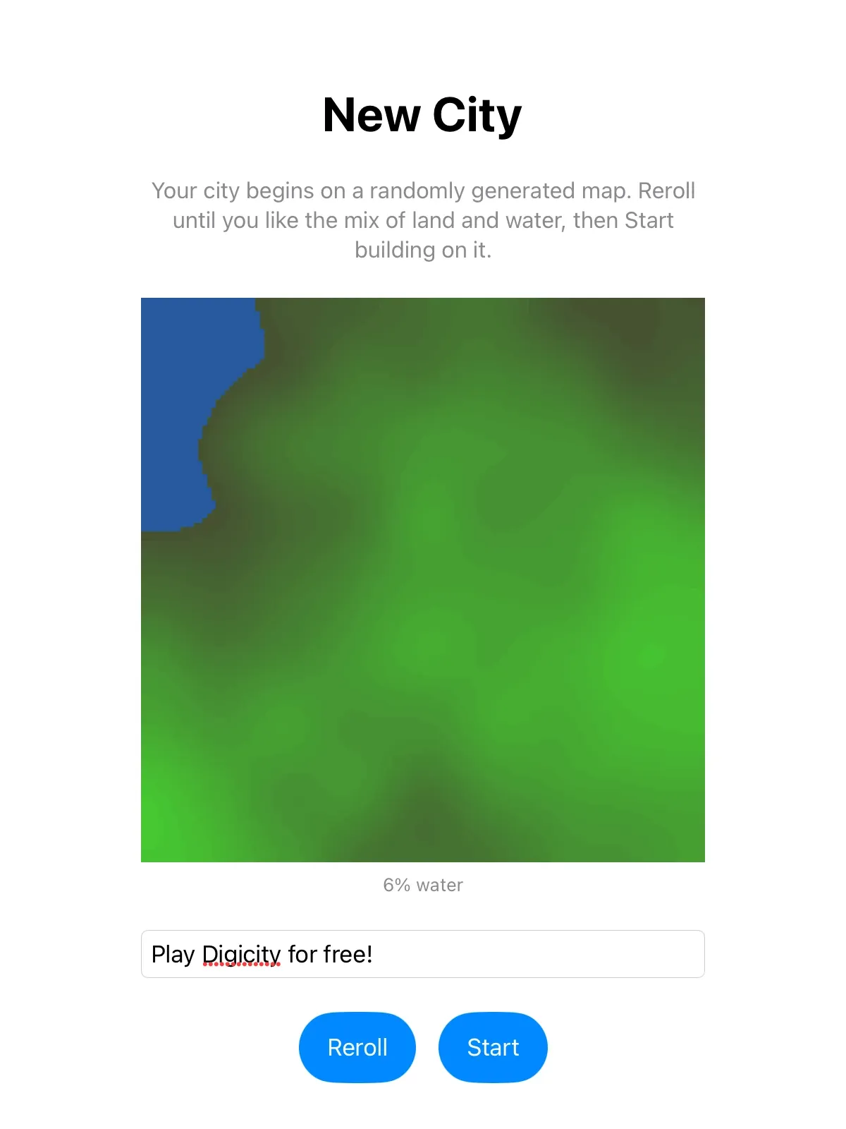 The New City screen: a randomly generated map preview marked 6% water, with Reroll and Start buttons.